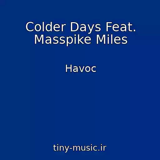 کاور آهنگ Colder Days Feat. Masspike Miles از Havoc