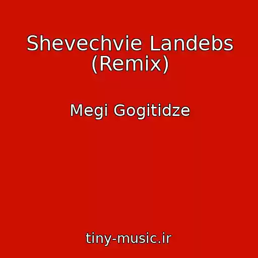 کاور آهنگ Shevechvie Landebs (Remix) از Megi Gogitidze
