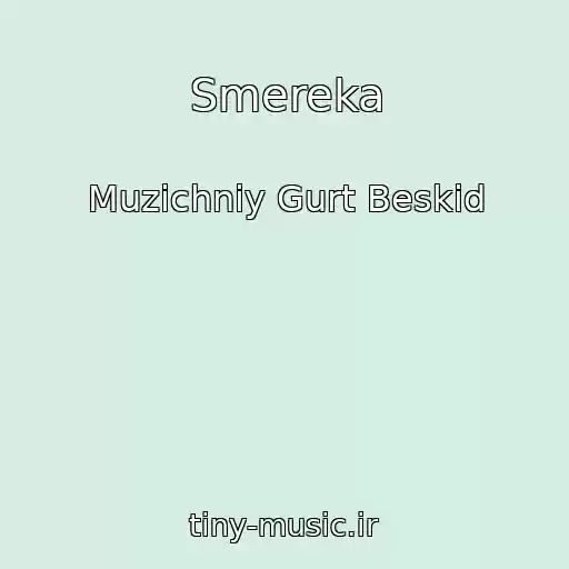 کاور آهنگ Smereka از Muzichniy Gurt Beskid