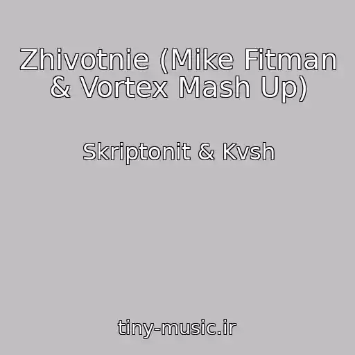 کاور آهنگ Zhivotnie (Mike Fitman & Vortex Mash Up) از Skriptonit & Kvsh