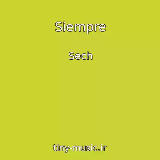 کاور آهنگ Siempre از Sech