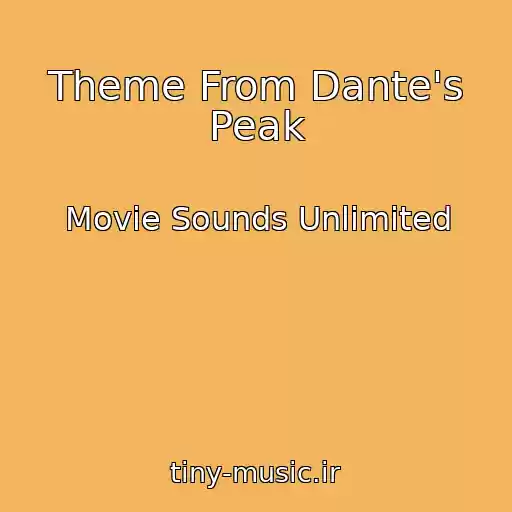کاور آهنگ Theme From Dante's Peak از Movie Sounds Unlimited
