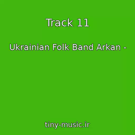کاور آهنگ Track 11 از Ukrainian Folk Band Arkan -