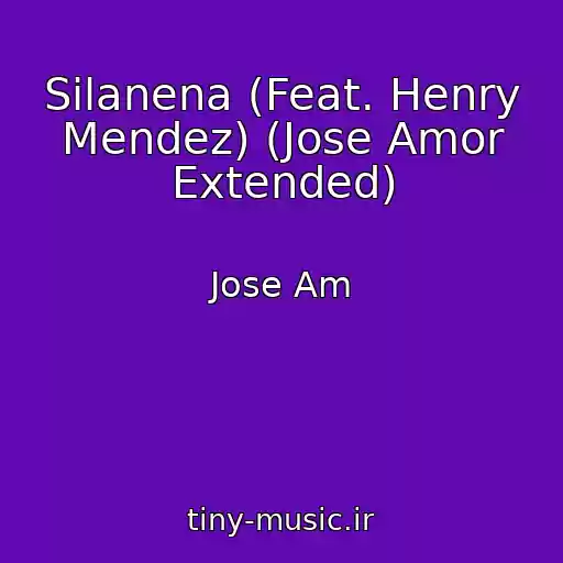 کاور آهنگ Silanena (Feat. Henry Mendez) (Jose Amor Extended) از Jose Am