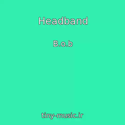کاور آهنگ Headband از B.o.b
