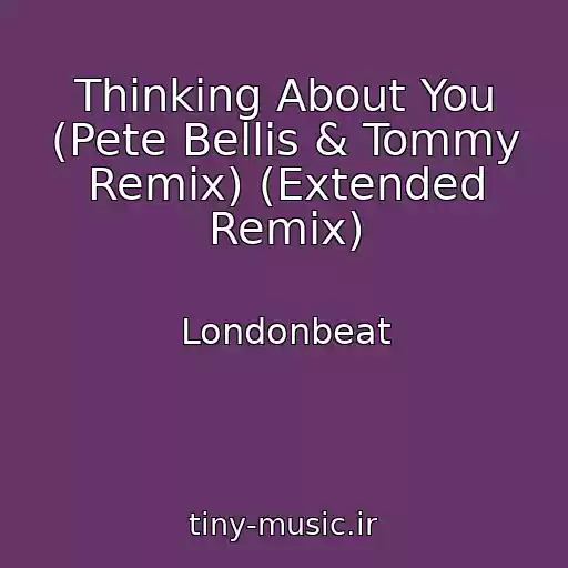 کاور آهنگ Thinking About You (Pete Bellis & Tommy Remix) (Extended Remix) از Londonbeat
