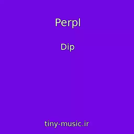 کاور آهنگ Perpl از Dip