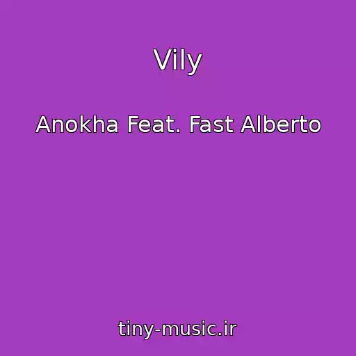 کاور آهنگ Vily از Anokha Feat. Fast Alberto