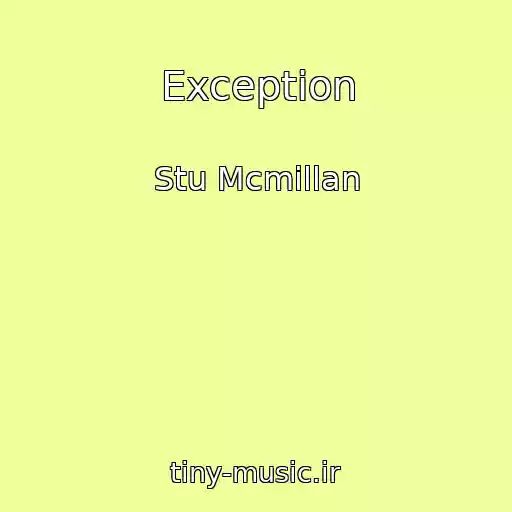 کاور آهنگ Exception از Stu Mcmillan