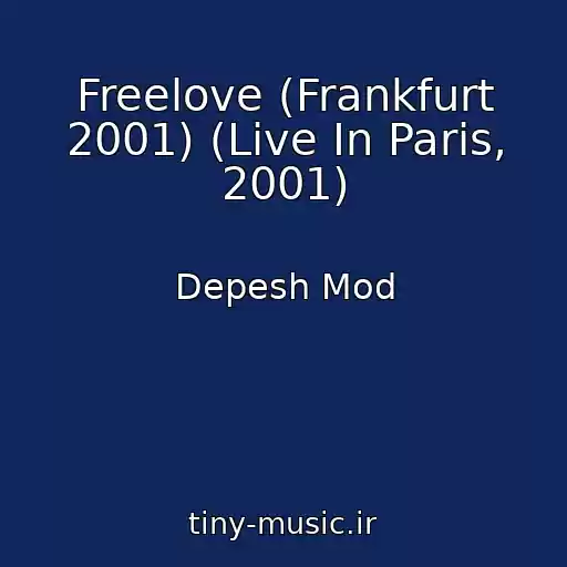 کاور آهنگ Freelove (Frankfurt 2001) (Live In Paris, 2001) از Depesh Mod