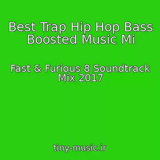 کاور آهنگ Best Trap Hip Hop Bass Boosted Music Mi از Fast & Furious 8 Soundtrack Mix 2017
