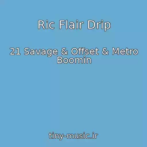 کاور آهنگ Ric Flair Drip از 21 Savage & Offset & Metro Boomin