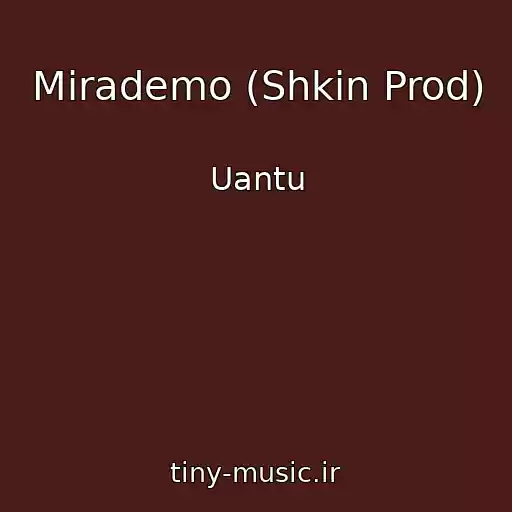 کاور آهنگ Mirademo (Shkin Prod) از Uantu