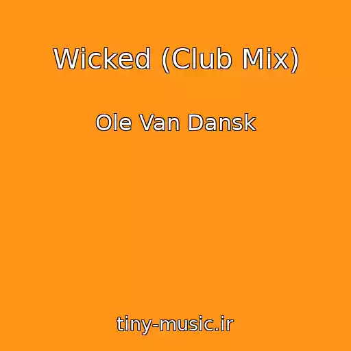 کاور آهنگ Wicked (Club Mix) از Ole Van Dansk