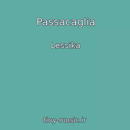 کاور آهنگ Passacaglia از Lessika
