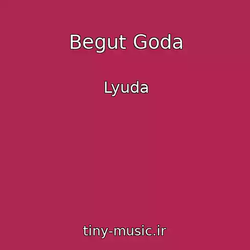 کاور آهنگ Begut Goda از Lyuda