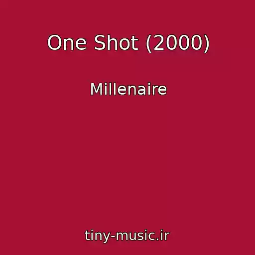 کاور آهنگ One Shot (2000) از Millenaire