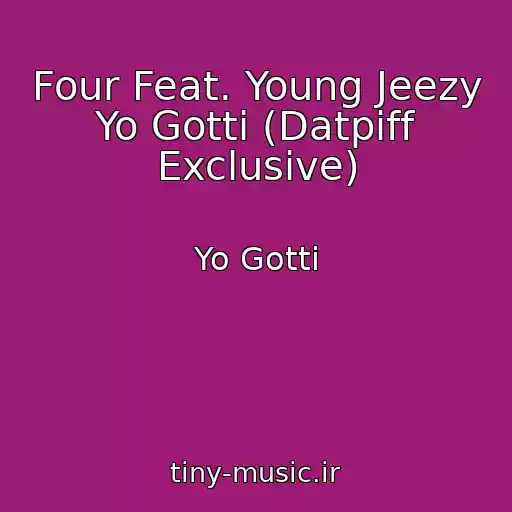 کاور آهنگ Four Feat. Young Jeezy Yo Gotti (Datpiff Exclusive) از Yo Gotti