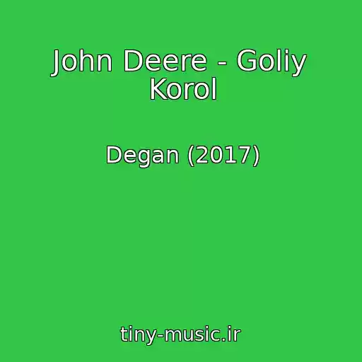 کاور آهنگ John Deere - Goliy Korol از Degan (2017)