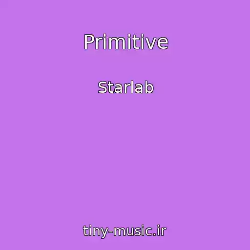 کاور آهنگ Primitive از Starlab