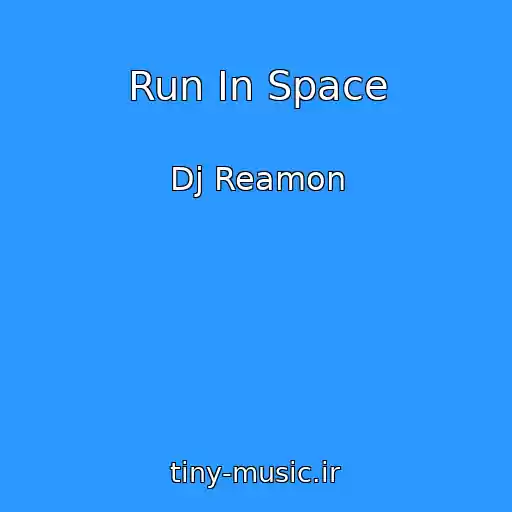 کاور آهنگ Run In Space از Dj Reamon
