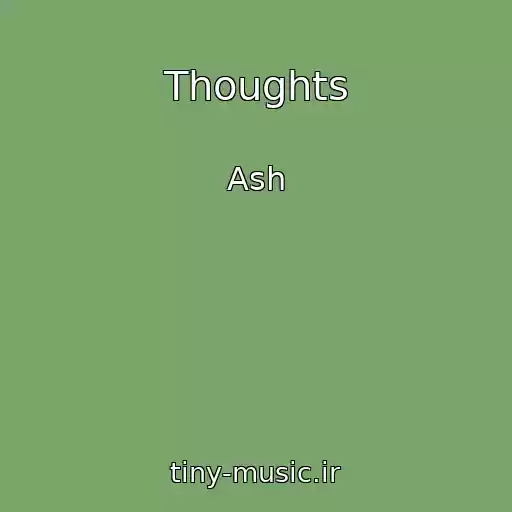 کاور آهنگ Thoughts از Ash
