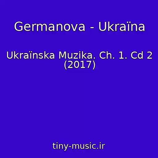 کاور آهنگ Germanova - Ukraїna از Ukraїnska Muzika. Ch. 1. Cd 2 (2017)