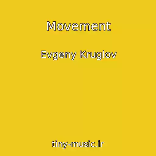 کاور آهنگ Movement از Evgeny Kruglov