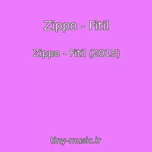کاور آهنگ Zippo - Fitil از Zippo - Fitil (2015)