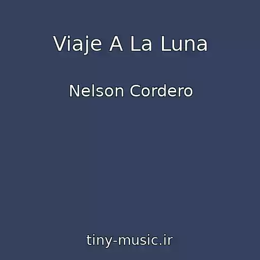 کاور آهنگ Viaje A La Luna از Nelson Cordero