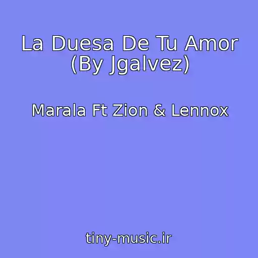 کاور آهنگ La Duesa De Tu Amor (By Jgalvez) از Marala Ft Zion & Lennox
