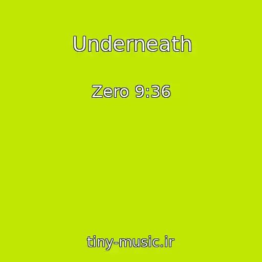 کاور آهنگ Underneath از Zero 9:36
