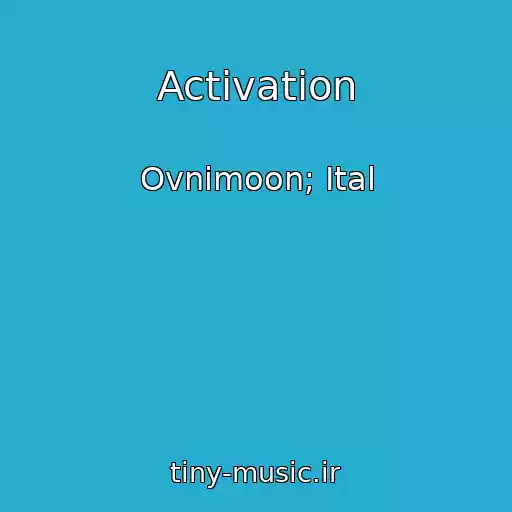کاور آهنگ Activation از Ovnimoon; Ital