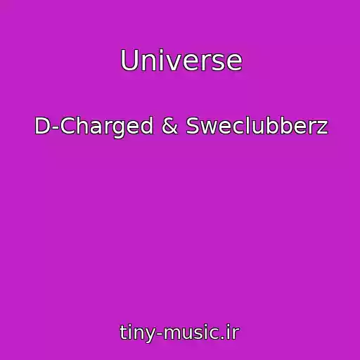 کاور آهنگ Universe از D-Charged & Sweclubberz