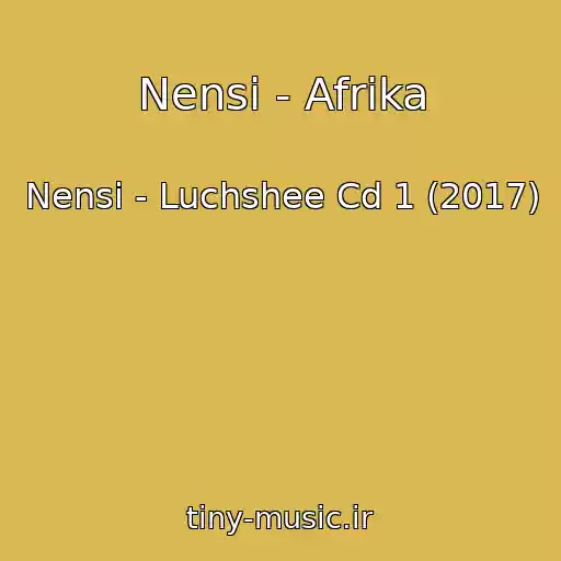 کاور آهنگ Nensi - Afrika از Nensi - Luchshee Cd 1 (2017)