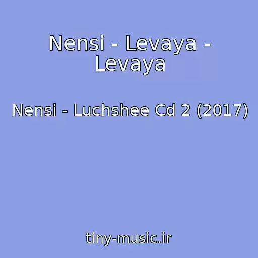 کاور آهنگ Nensi - Levaya - Levaya از Nensi - Luchshee Cd 2 (2017)