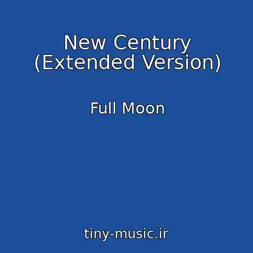کاور آهنگ New Century (Extended Version) از Full Moon