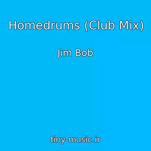 کاور آهنگ Homedrums (Club Mix) از Jim Bob