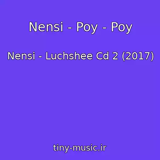کاور آهنگ Nensi - Poy - Poy از Nensi - Luchshee Cd 2 (2017)
