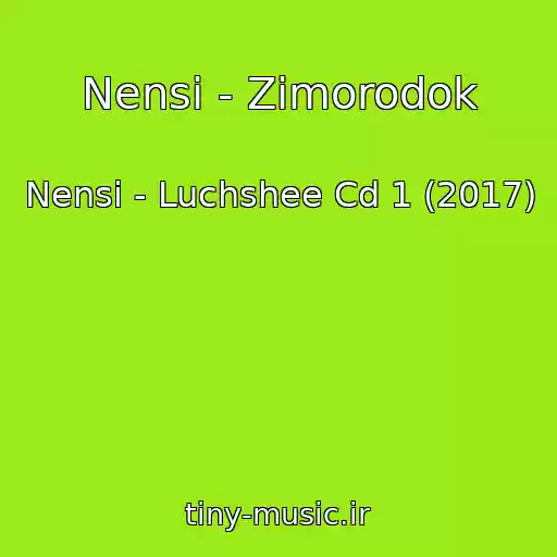 کاور آهنگ Nensi - Zimorodok از Nensi - Luchshee Cd 1 (2017)