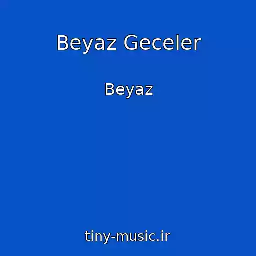 کاور آهنگ Beyaz Geceler از Beyaz