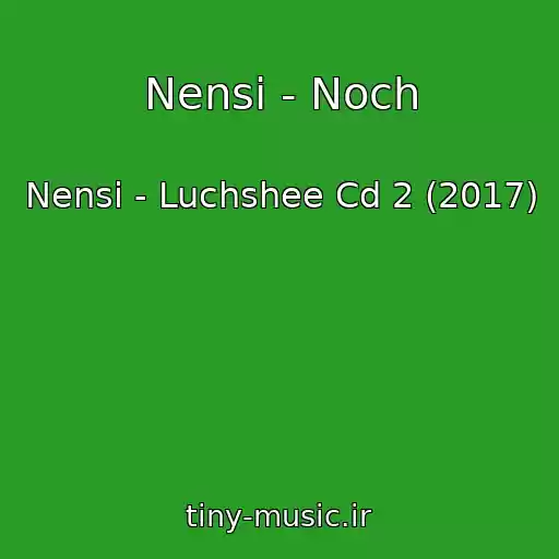 کاور آهنگ Nensi - Noch از Nensi - Luchshee Cd 2 (2017)