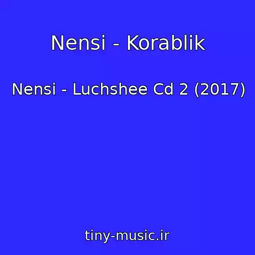 کاور آهنگ Nensi - Korablik از Nensi - Luchshee Cd 2 (2017)
