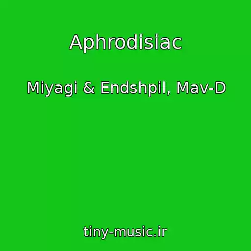 کاور آهنگ Aphrodisiac از Miyagi & Endshpil, Mav-D