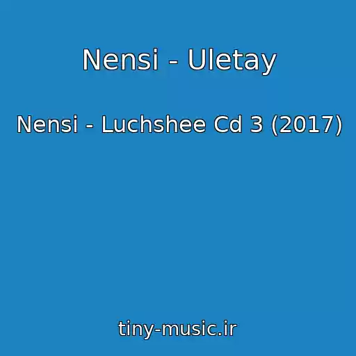 کاور آهنگ Nensi - Uletay از Nensi - Luchshee Cd 3 (2017)