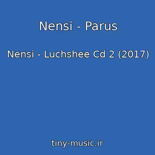 کاور آهنگ Nensi - Parus از Nensi - Luchshee Cd 2 (2017)