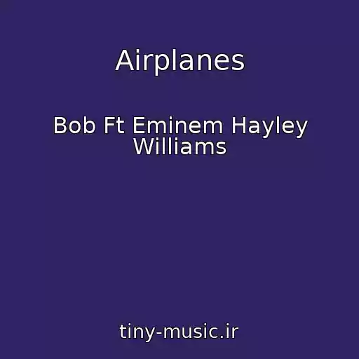 کاور آهنگ Airplanes از Bob Ft Eminem Hayley Williams