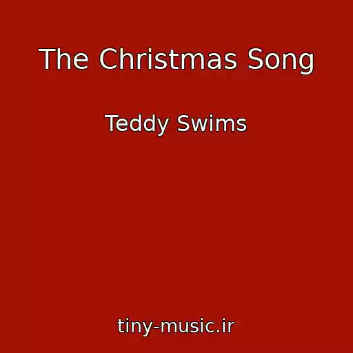 کاور آهنگ The Christmas Song از Teddy Swims