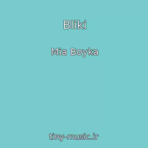 کاور آهنگ Bliki از Mia Boyka