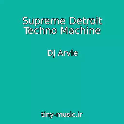 کاور آهنگ Supreme Detroit Techno Machine از Dj Arvie